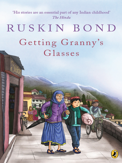 Title details for Getting Granny's Glasses by Ruskin Bond - Available